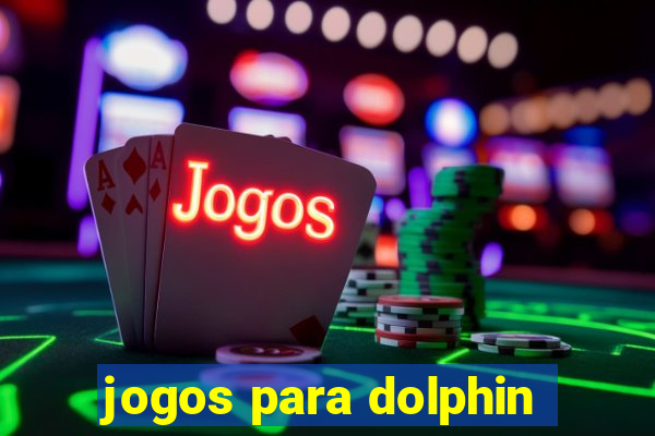 jogos para dolphin